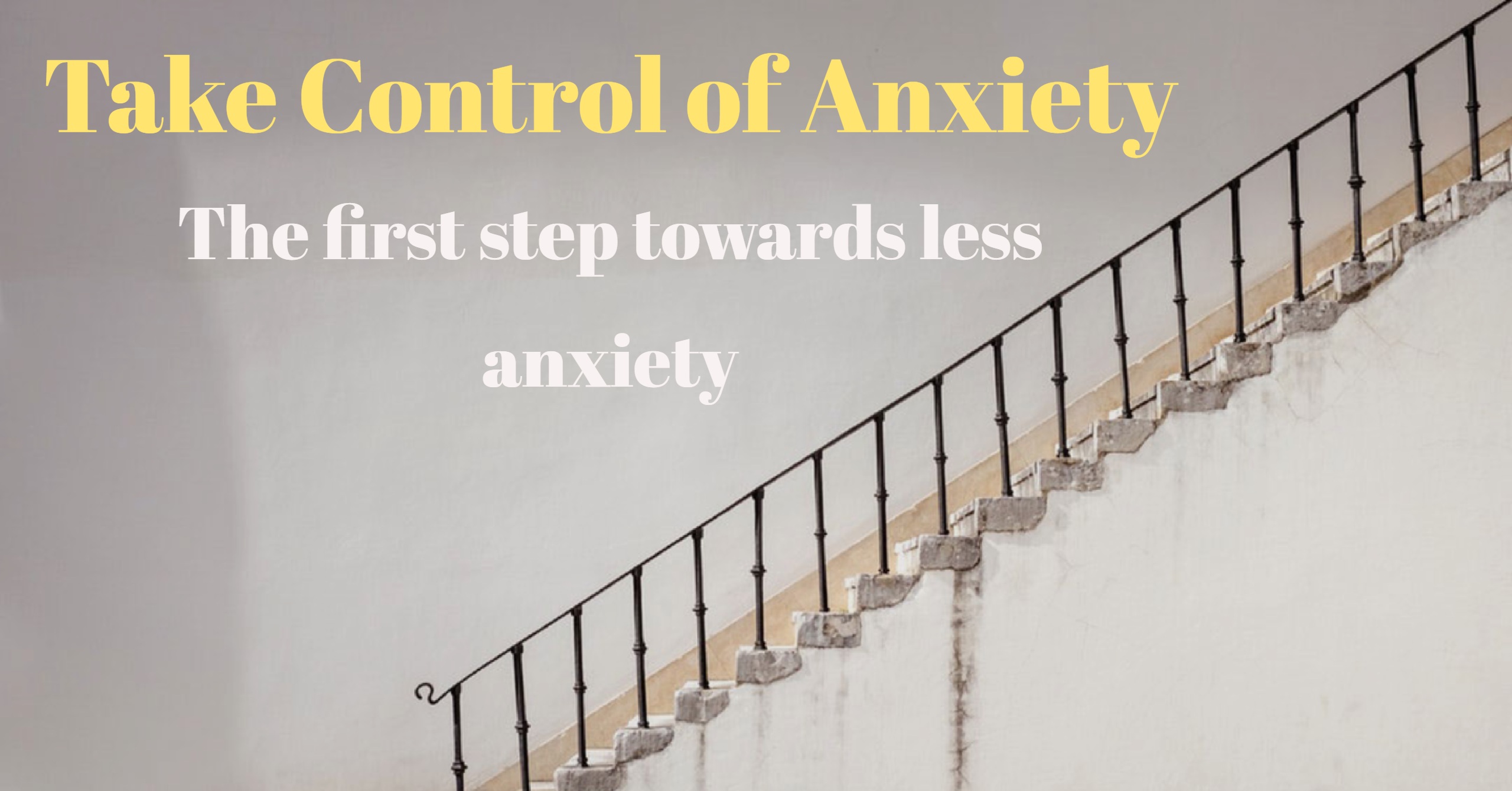 The First Step Towards Overcoming Anxiety