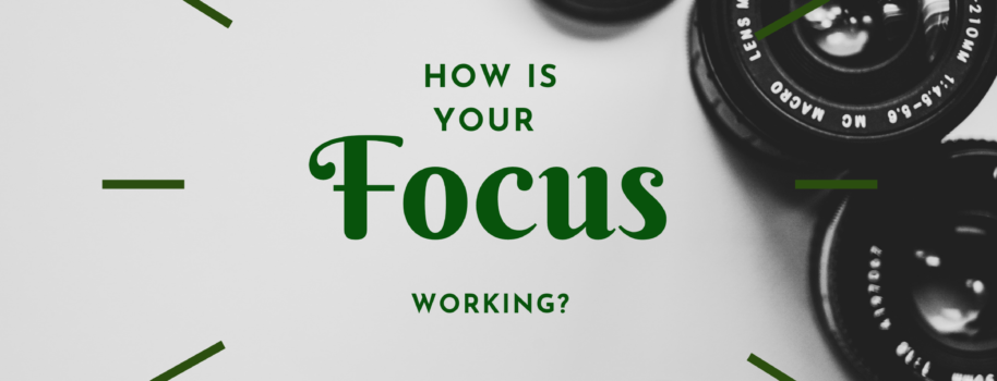 Is Your Focus Working?
