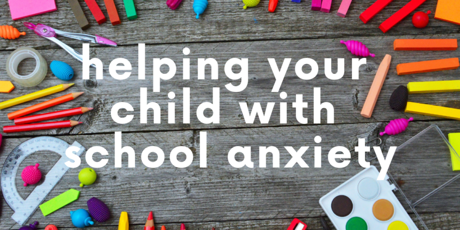 Helping Your Child with School Anxiety